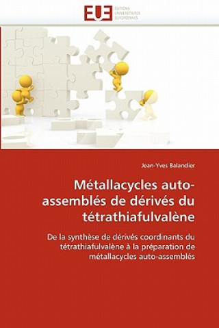 Knjiga M tallacycles Auto-Assembl s de D riv s Du T trathiafulval ne Jean-Yves Balandier