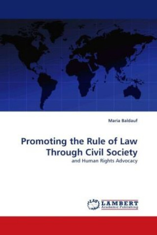 Книга Promoting the Rule of Law Through Civil Society Maria Baldauf