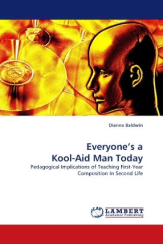 Книга Everyone's a Kool-Aid Man Today Dianna Baldwin