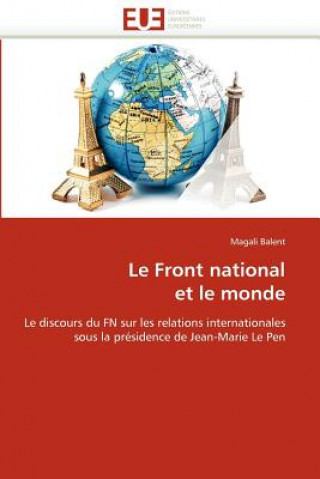 Könyv Front National Et Le Monde Magali Balent