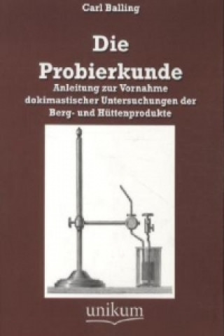 Kniha Die Probierkunde Carl A. M. Balling