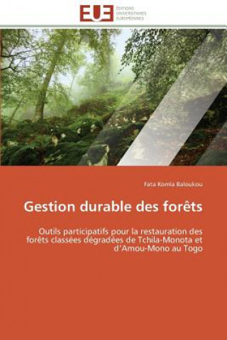 Книга Gestion Durable Des For ts Fata Komla Baloukou