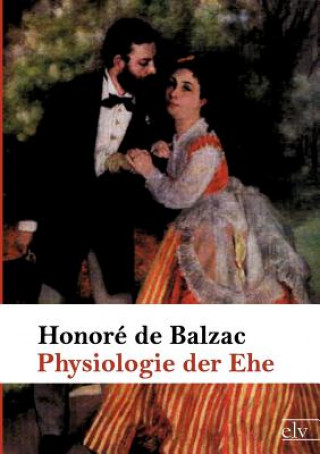 Kniha Physiologie der Ehe Honore De Balzac