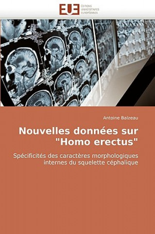 Carte Nouvelles Donn es Sur "homo Erectus" Antoine Balzeau