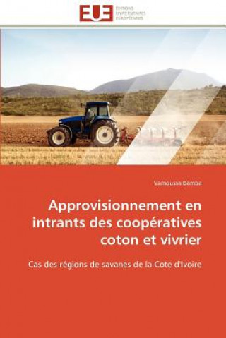 Könyv Approvisionnement En Intrants Des Coop ratives Coton Et Vivrier Vamoussa Bamba