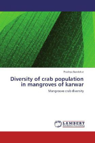 Kniha Diversity of crab population in mangroves of karwar Pradnya Bandekar