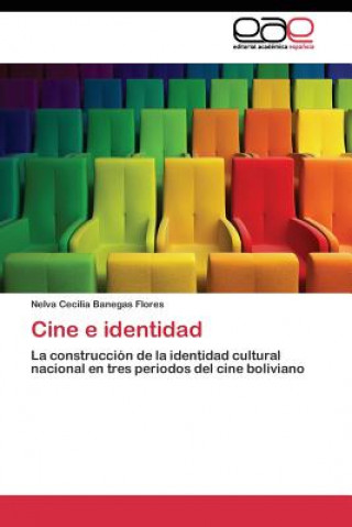 Livre Cine e identidad Nelva Cecilia Banegas Flores