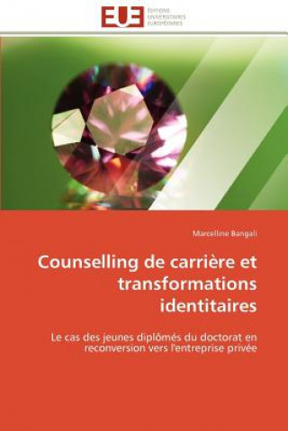 Book Counselling de Carri re Et Transformations Identitaires Marcelline Bangali