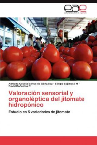 Kniha Valoracion sensorial y organoleptica del jitomate hidroponico Sergio Espinosa M