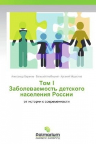 Carte Tom I Zabolevaemost' detskogo naseleniya Rossii Aleksandr Baranov