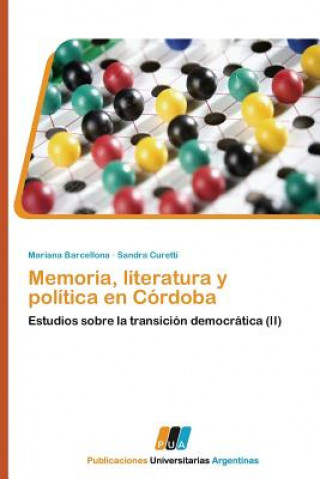 Carte Memoria, Literatura y Politica En Cordoba Mariana Barcellona