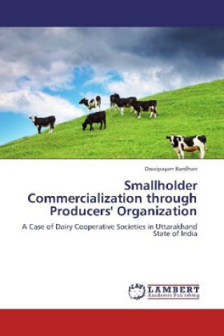 Knjiga Smallholder Commercialization through Producers' Organization Dwaipayan Bardhan