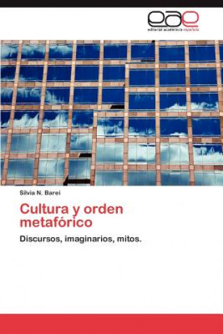 Книга Cultura y Orden Metaforico Silvia N. Barei