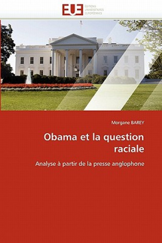 Carte Obama Et La Question Raciale Morgane Barey