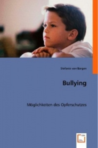 Kniha Bullying Stefanie von Bargen