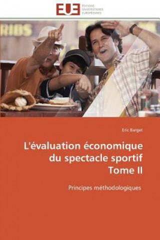 Kniha L'evaluation economique du spectacle sportif tome ii Eric Barget