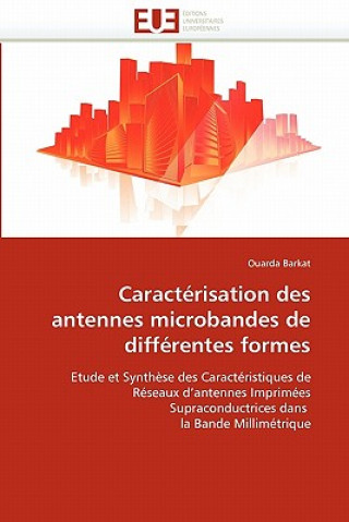 Książka Caract risation Des Antennes Microbandes de Diff rentes Formes Ouarda Barkat