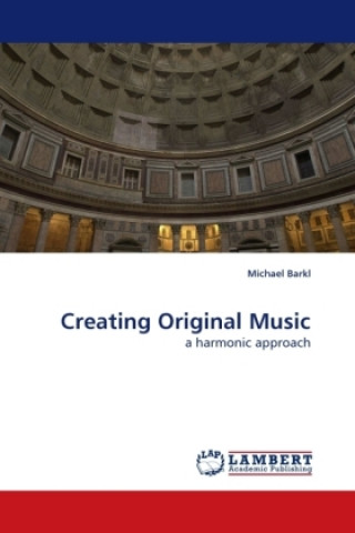Buch Creating Original Music Michael Barkl