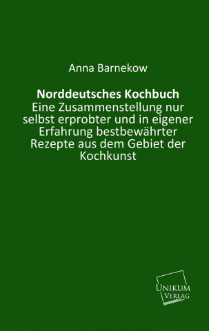 Könyv Norddeutsches Kochbuch. Anna Barnekow