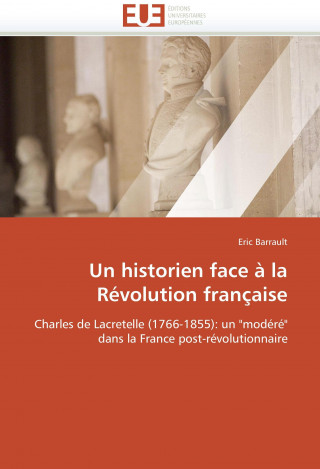 Könyv Un historien face à la Révolution française Eric Barrault