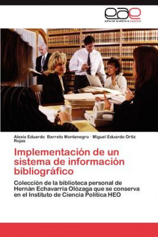 Βιβλίο Implementacion de un sistema de informacion bibliografico Alexis Eduardo Barreto Montenegro