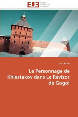 Book Le Personnage de Khlestakov Dans Le R vizor de Gogol Jason Barrio