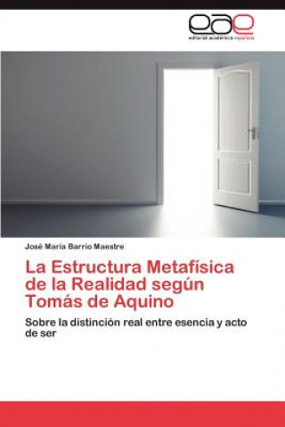 Kniha Estructura Metafisica de La Realidad Segun Tomas de Aquino José María Barrio Maestre