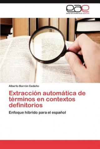 Libro Extraccion automatica de terminos en contextos definitorios Barron Cedeno Alberto