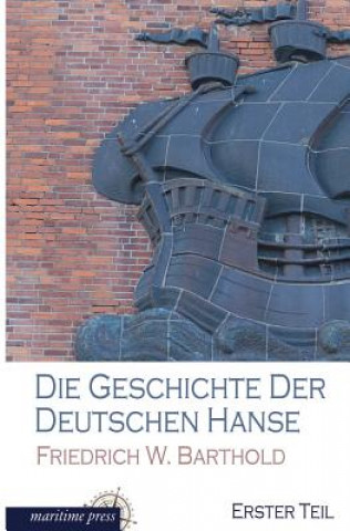 Книга Geschichte Der Deutschen Hanse Friedrich Wilhelm Barthold