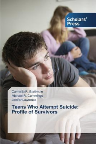 Könyv Teens Who Attempt Suicide Carmella R. Bartimole