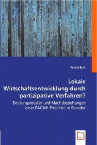 Knjiga Lokale Wirtschaftsentwicklung durch partizipative Verfahren? Walter Bartl