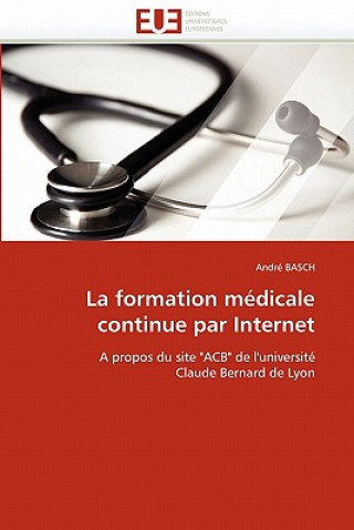 Kniha La Formation M dicale Continue Par Internet André Basch