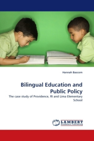 Knjiga Bilingual Education and Public Policy Hannah Bascom