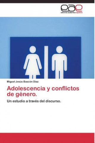 Книга Adolescencia y conflictos de genero. Miguel Jesús Bascón Díaz