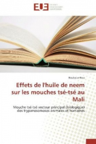 Carte Effets de l'huile de neem sur les mouches tsé-tsé au Mali Boubacar Bass