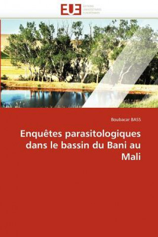 Carte Enqu tes Parasitologiques Dans Le Bassin Du Bani Au Mali Boubacar Bass