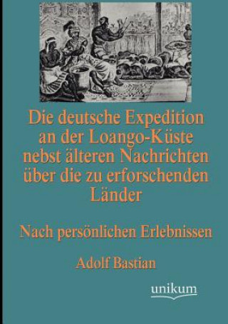 Carte deutsche Expedition an der Loango-Kuste nebst alteren Nachrichten uber die zu erforschenden Lander Adolf Bastian