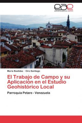 Carte Trabajo de Campo y su Aplicacion en el Estudio Geohistorico Local Bastidas Maria