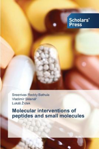 Kniha Molecular interventions of peptides and small molecules Sreenivas Reddy Bathula