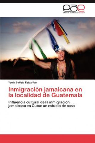 Kniha Inmigracion jamaicana en la localidad de Guatemala Batista Estupinan Yenia