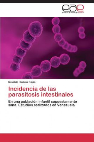 Buch Incidencia de Las Parasitosis Intestinales Osvaldo Batista Rojas