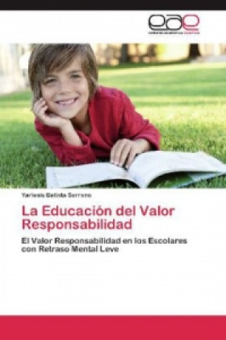 Buch La Educación del Valor Responsabilidad Yarlenis Batista Serrano