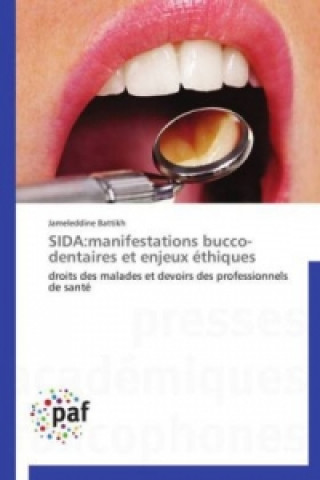 Книга SIDA:manifestations bucco-dentaires et enjeux éthiques Jameleddine Battikh