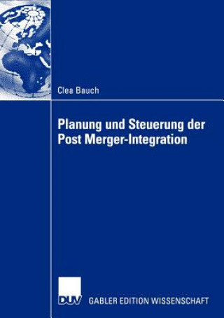 Βιβλίο Planung und Steuerung der Post Merger-Integration Clea Bauch