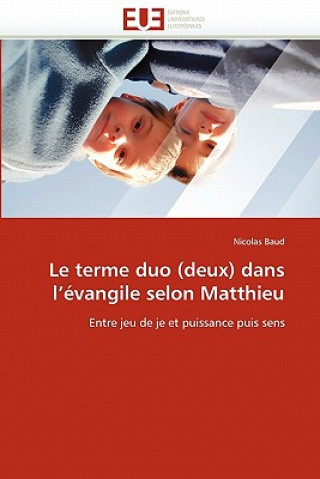 Książka Le Terme Duo (Deux) Dans l'' vangile Selon Matthieu Nicolas Baud