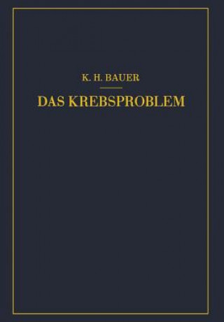 Książka Das Krebsproblem Karl-Heinrich Bauer