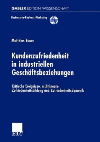 Book Kundenzufriedenheit in Industriellen Geschaftsbeziehungen Matthias Bauer