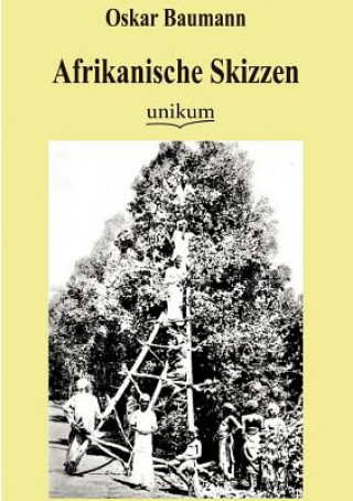 Buch Afrikanische Skizzen Oskar Baumann