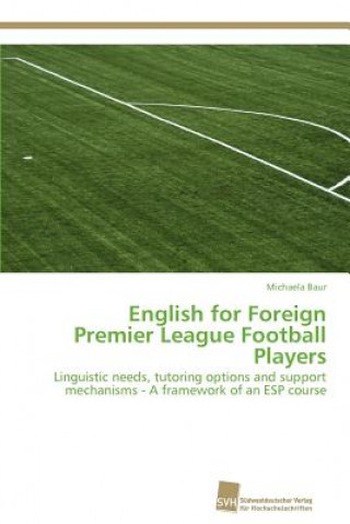 Könyv English for Foreign Premier League Football Players Michaela Baur