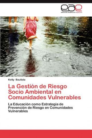 Knjiga Gestion de Riesgo Socio Ambiental En Comunidades Vulnerables Ketty Bautista